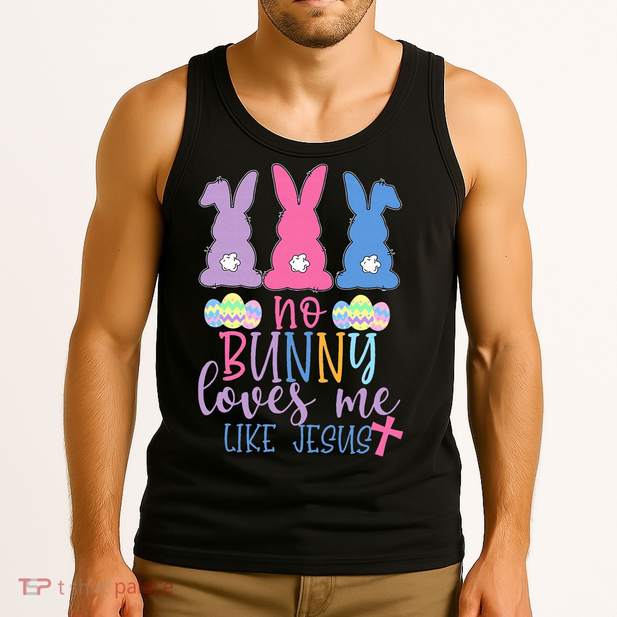 Cute Easter Bunnies No Bunny Loves Me Like Jesus Tank Top