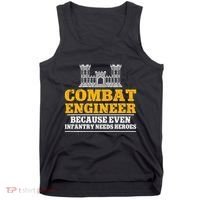 Combat Engineer Because Even Infantry Needs Heroes Tank Top thumb 0