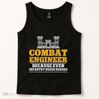 Combat Engineer Because Even Infantry Needs Heroes Tank Top thumb 2