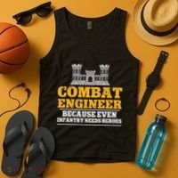 Combat Engineer Because Even Infantry Needs Heroes Tank Top thumb 4