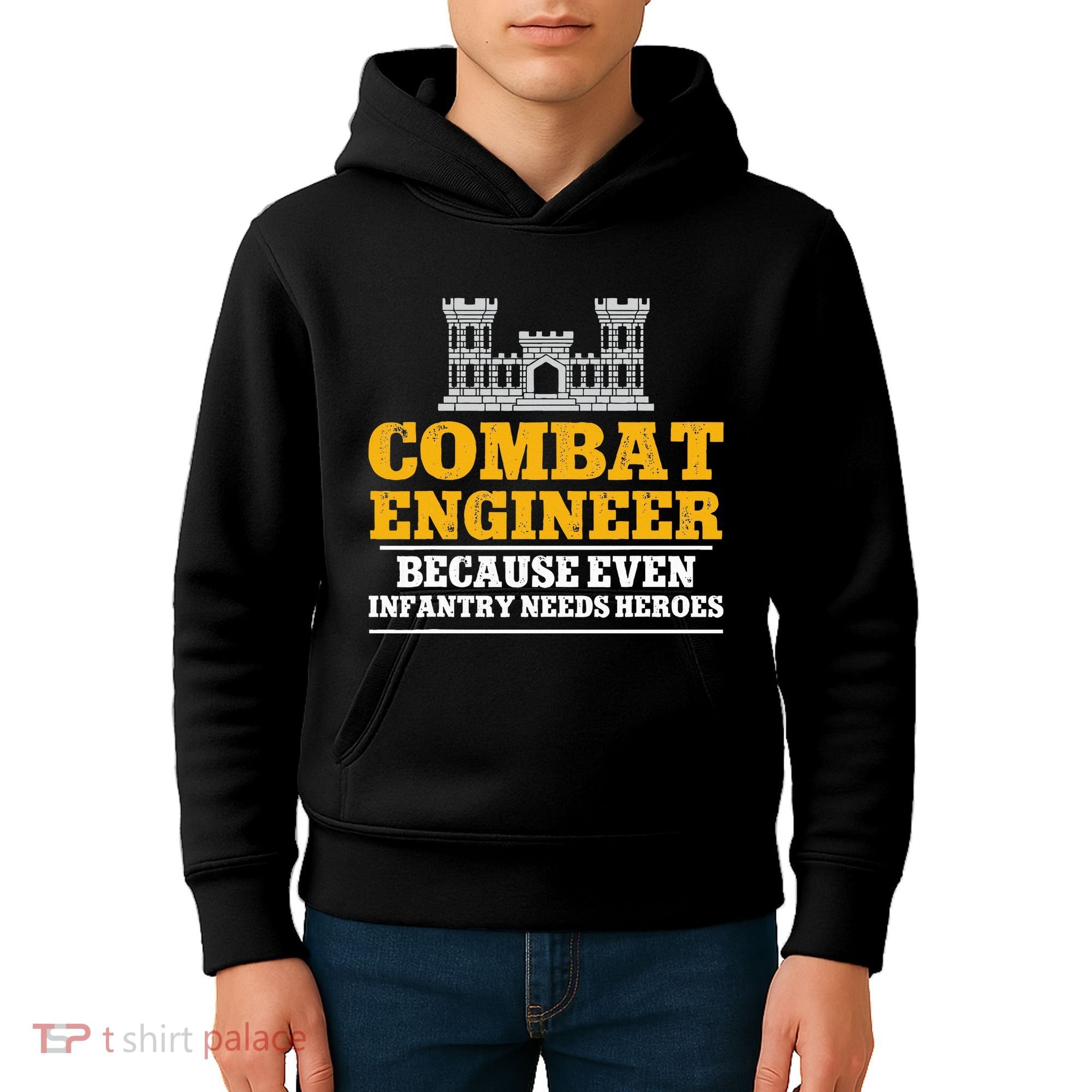 Combat Engineer Because Even Infantry Needs Heroes Kids Hoodie
