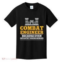 Combat Engineer Because Even Infantry Needs Heroes Kids T-Shirt thumb 0