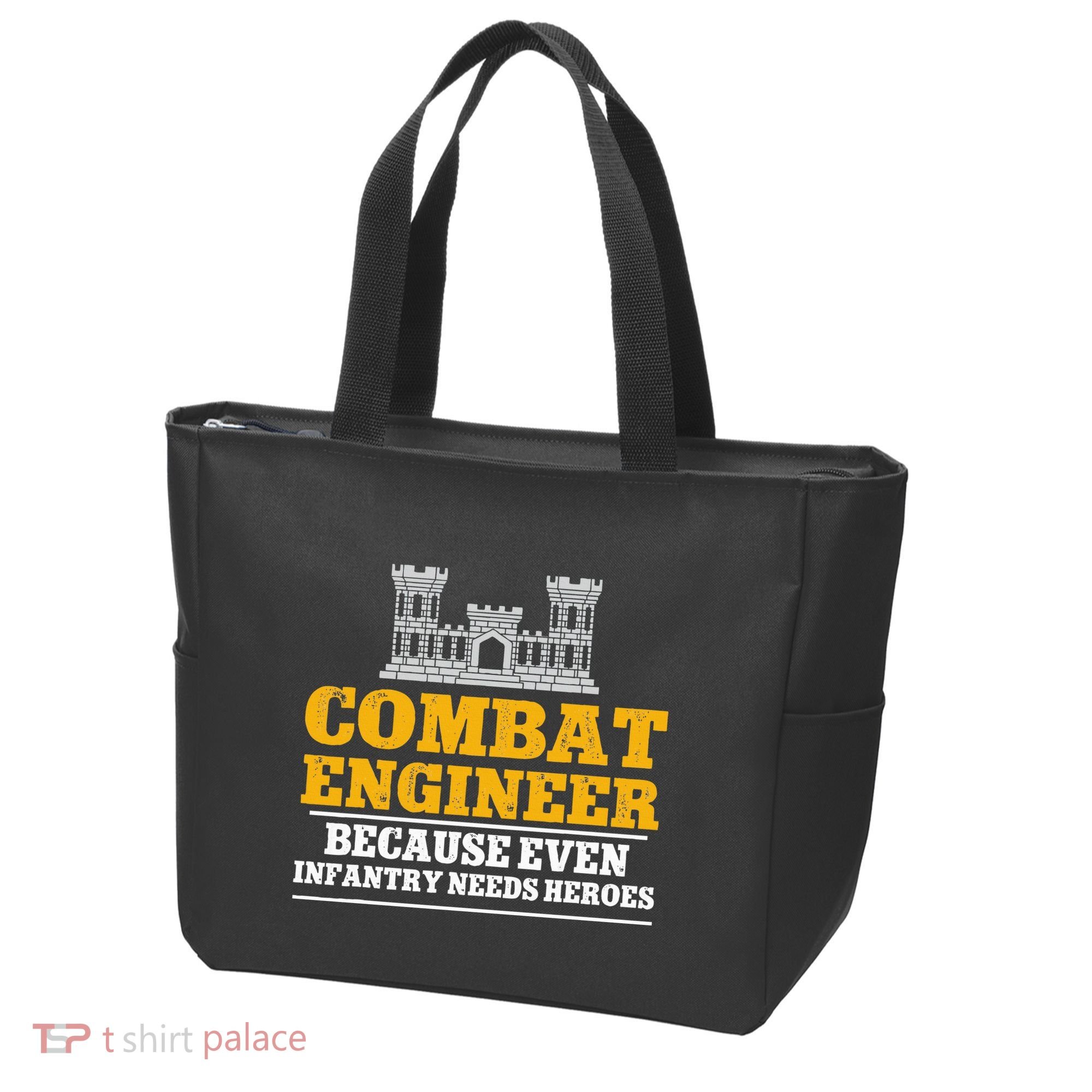 Combat Engineer Because Even Infantry Needs Heroes Tote Bag