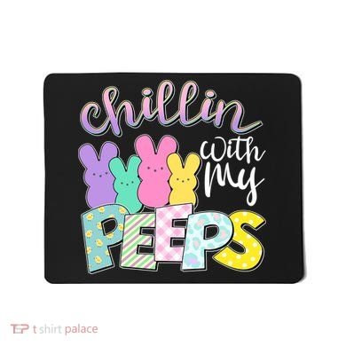 Cute Easter Chillin With My Peeps Candy Bunnies Mousepad