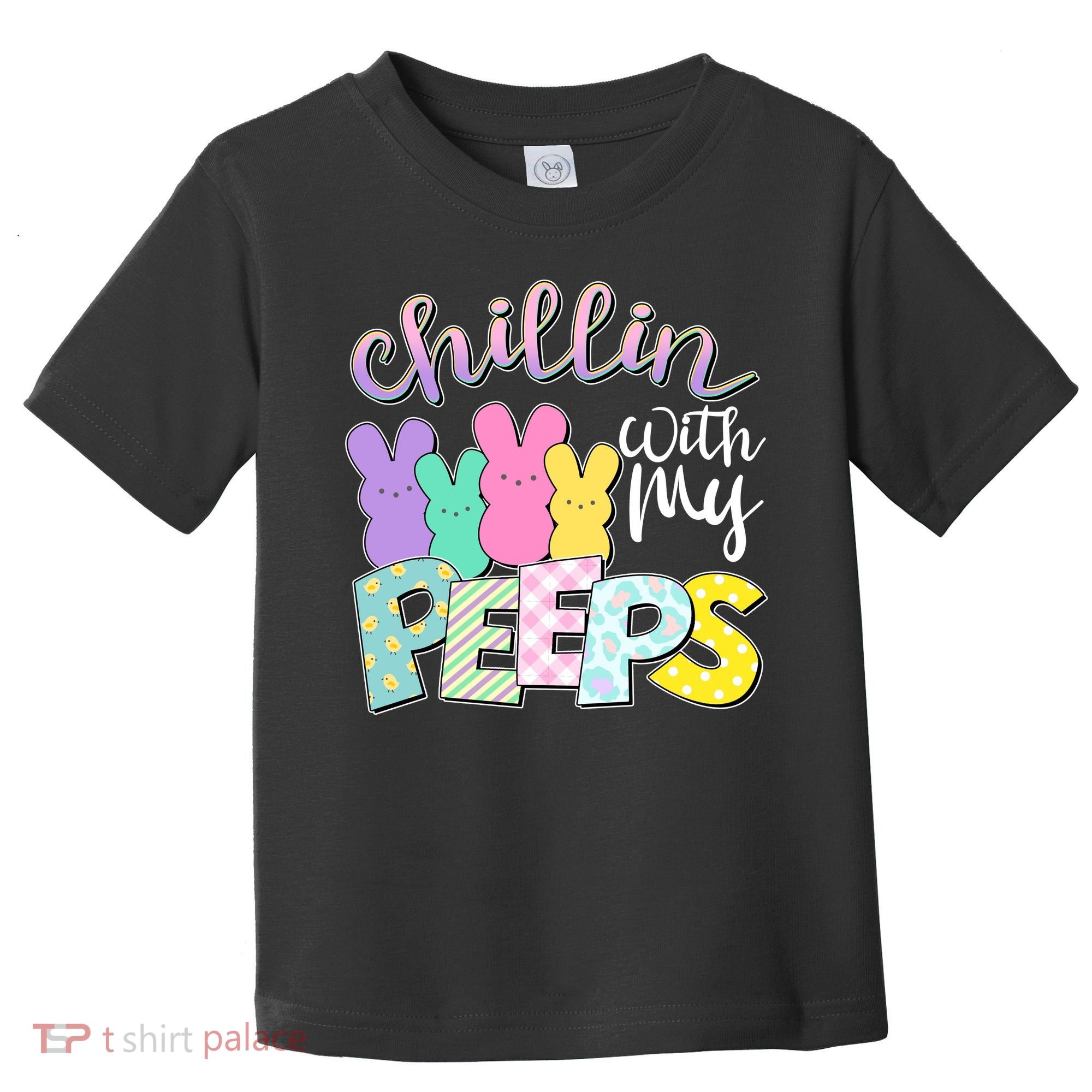 Cute Easter Chillin With My Peeps Candy Bunnies Toddler T-Shirt