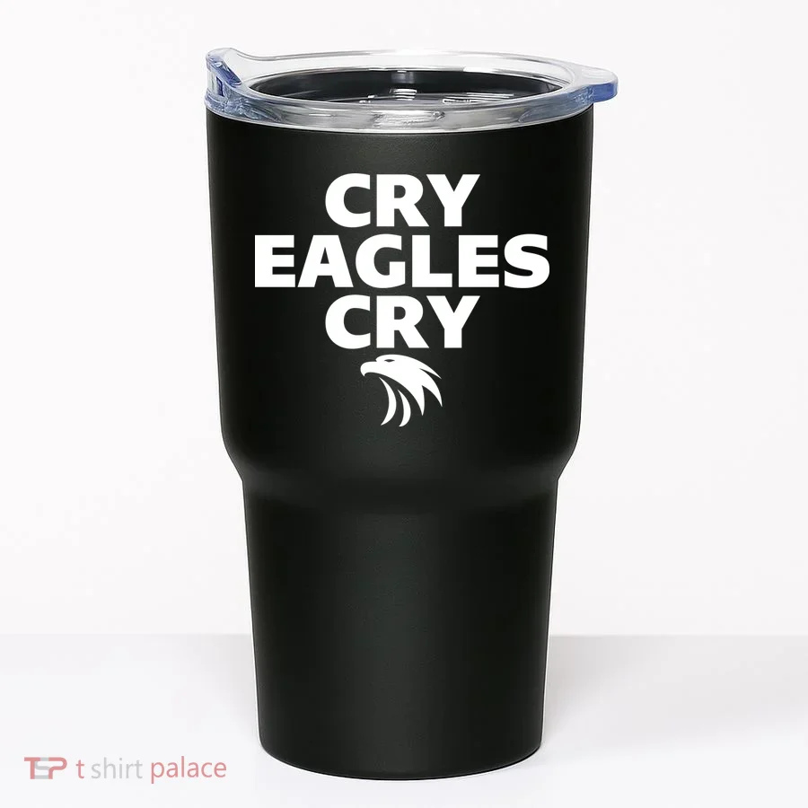 Cry Eagles Cry Funny Anti Eagles Tumbler