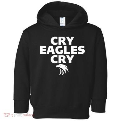 Cry Eagles Cry Funny Anti Eagles Toddler Hoodie