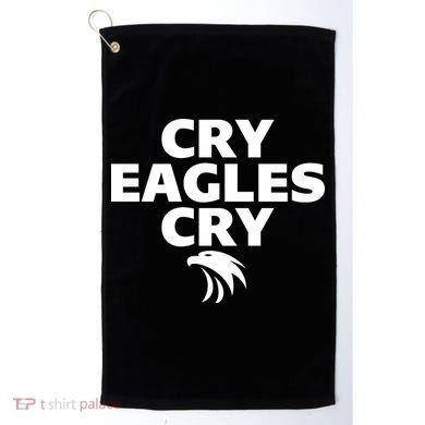 Cry Eagles Cry Funny Anti Eagles Golf Towel