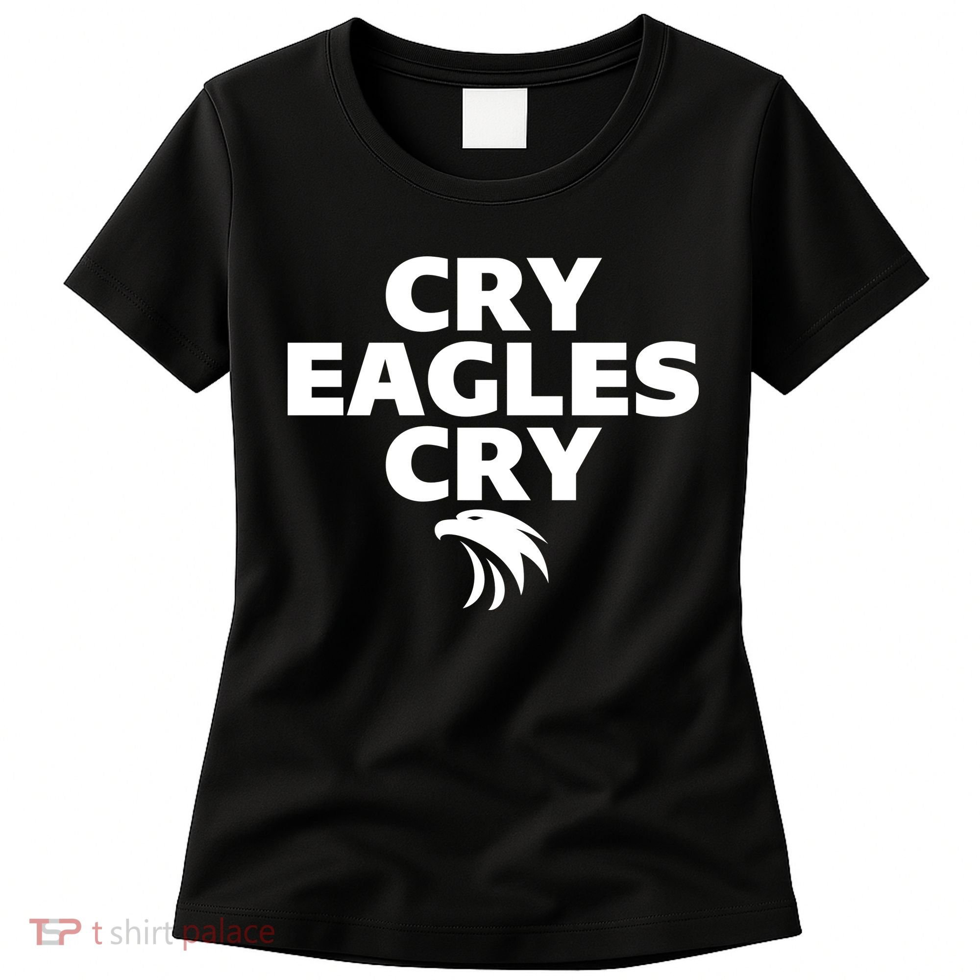 Cry Eagles Cry Funny Anti Eagles Women's T-Shirt