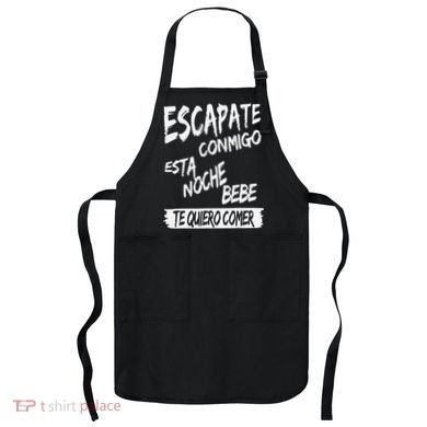Cool Escapate Conmigo Esta Noche Bebe Apron