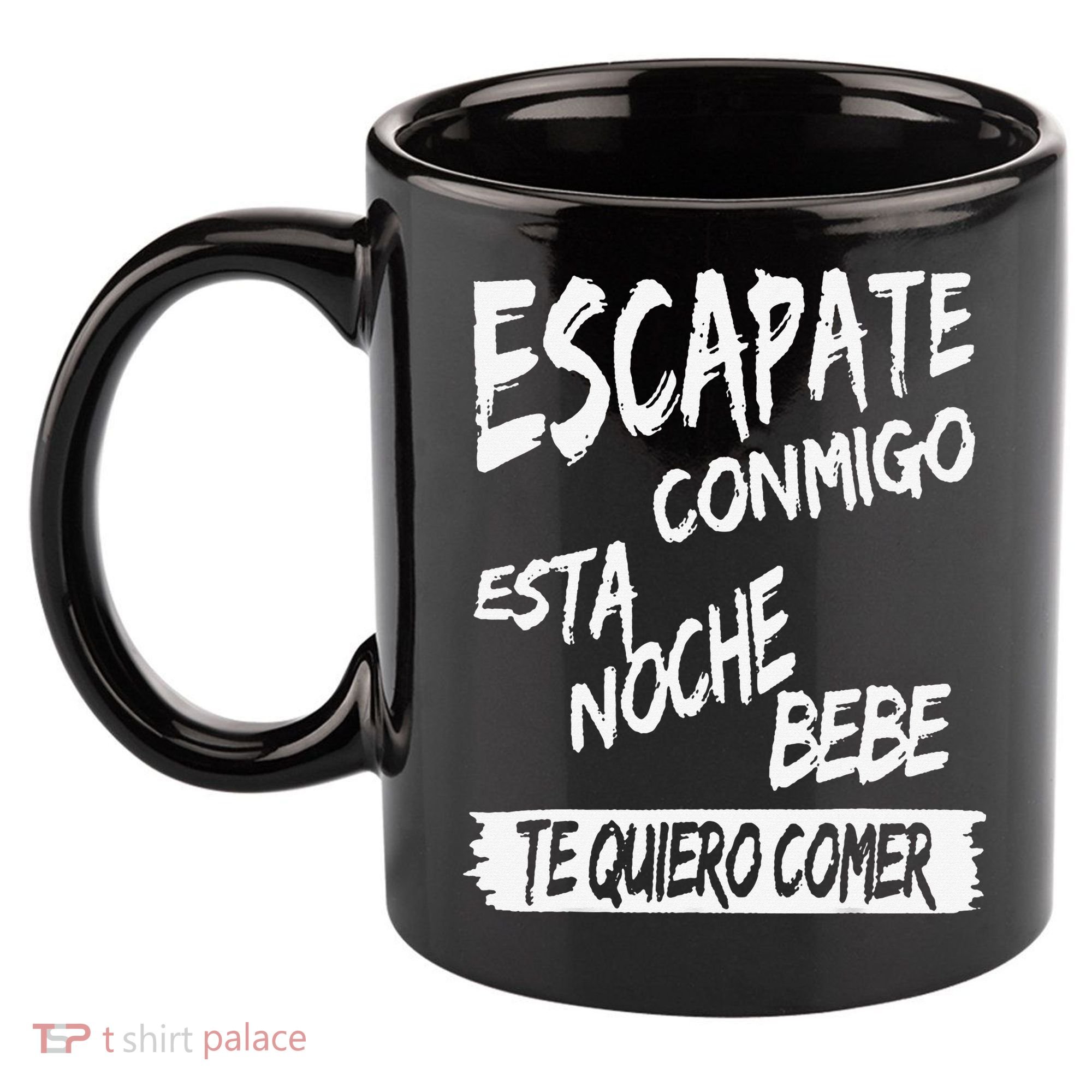 Cool Escapate Conmigo Esta Noche Bebe 11oz C Handle Ceramic Mug