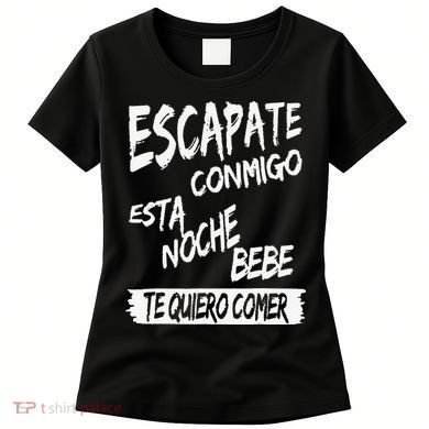 Cool Escapate Conmigo Esta Noche Bebe Women's T-Shirt