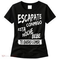 Cool Escapate Conmigo Esta Noche Bebe Women's T-Shirt thumb 0
