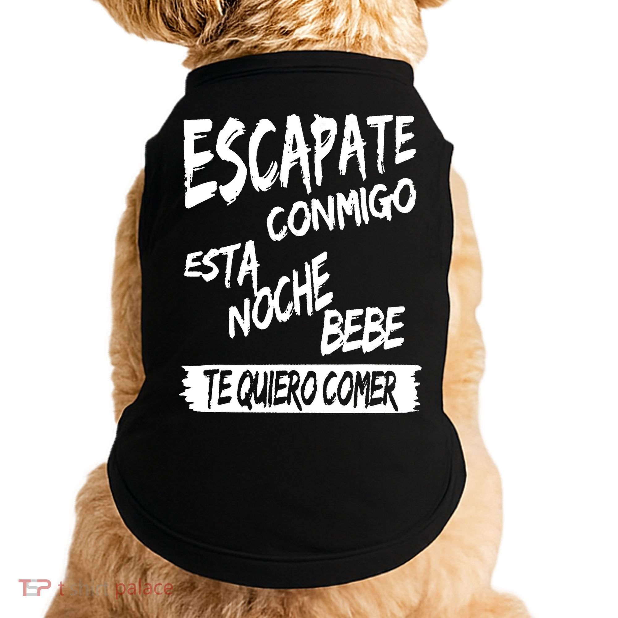 Cool Escapate Conmigo Esta Noche Bebe Doggie Tank