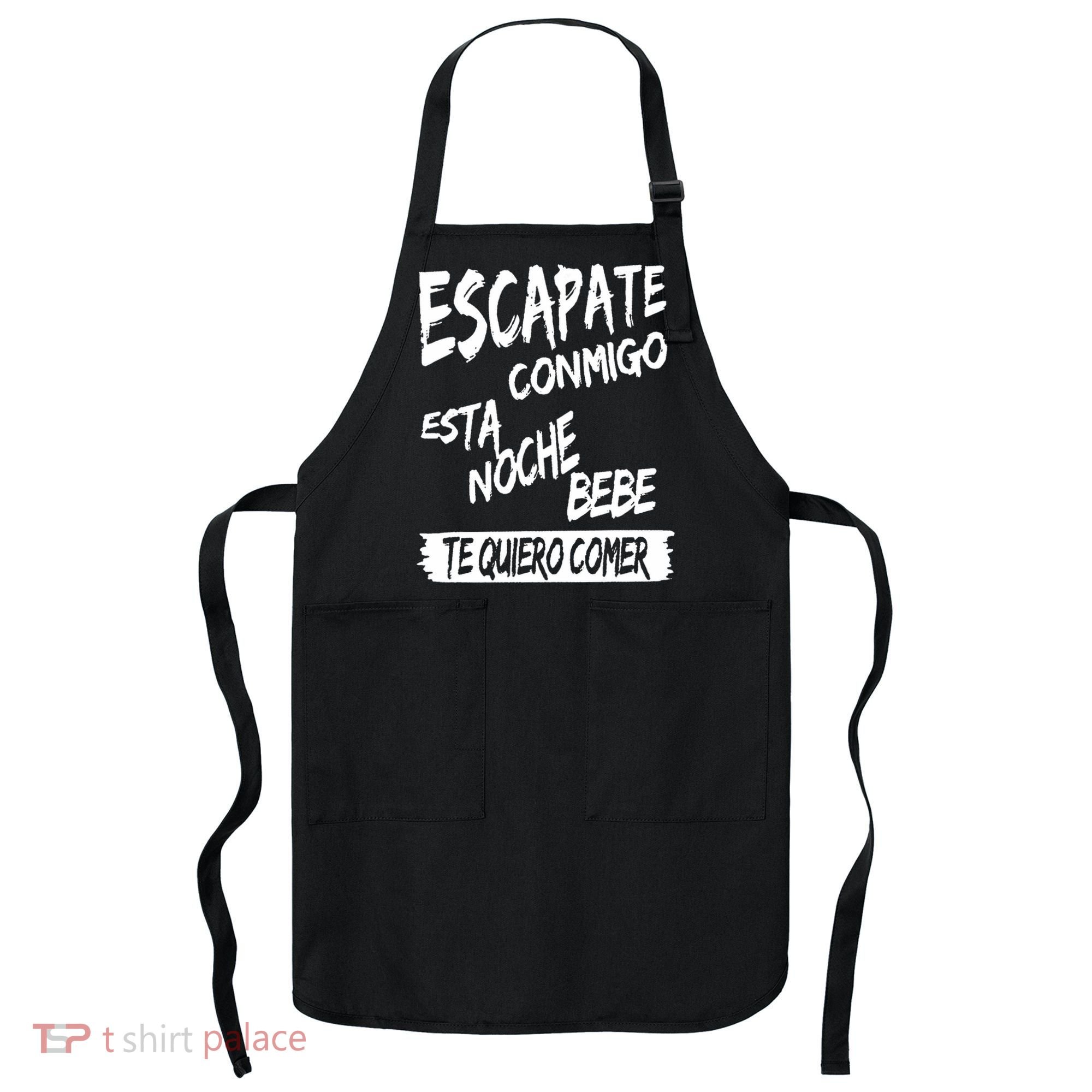 Cool Escapate Conmigo Esta Noche Bebe Apron