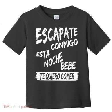 Cool Escapate Conmigo Esta Noche Bebe Toddler T-Shirt