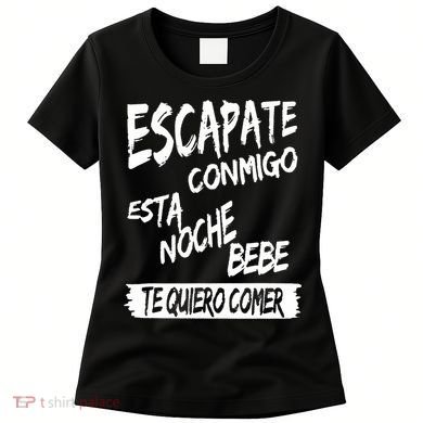 Cool Escapate Conmigo Esta Noche Bebe Women's T-Shirt