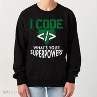Computer Engineer Coding I Code Superpower Women's Sweatshirt thumb 0