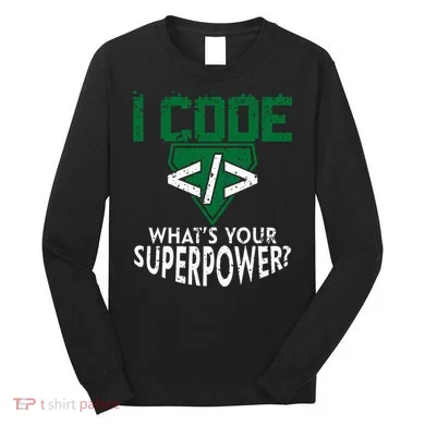 Computer Engineer Coding I Code Superpower Long Sleeve Shirt
