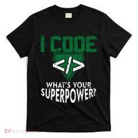 Computer Engineer Coding I Code Superpower T-Shirt thumb 0
