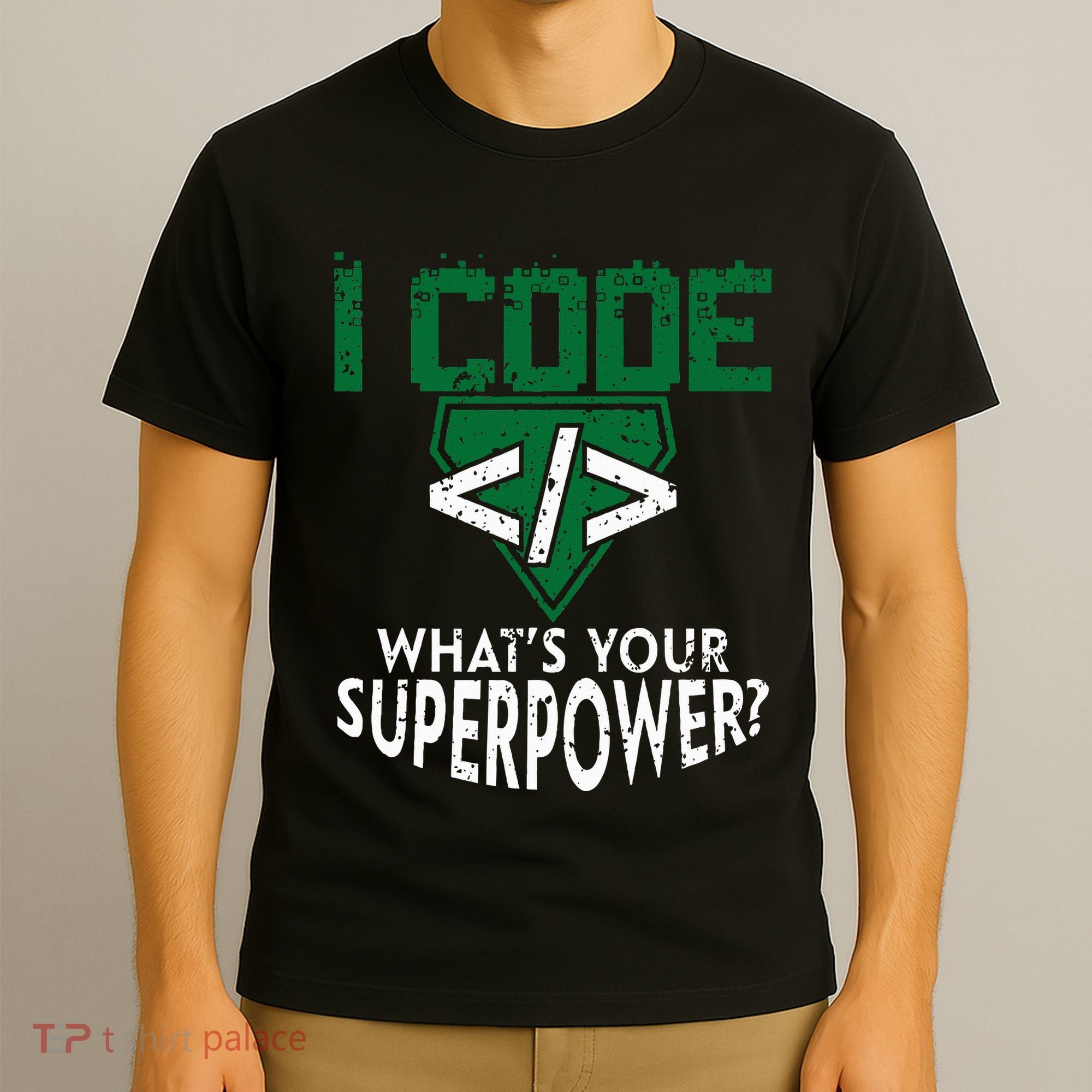 Computer Engineer Coding I Code Superpower T-Shirt