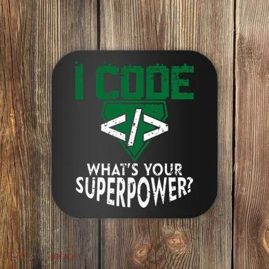 Computer Engineer Coding I Code Superpower Coaster