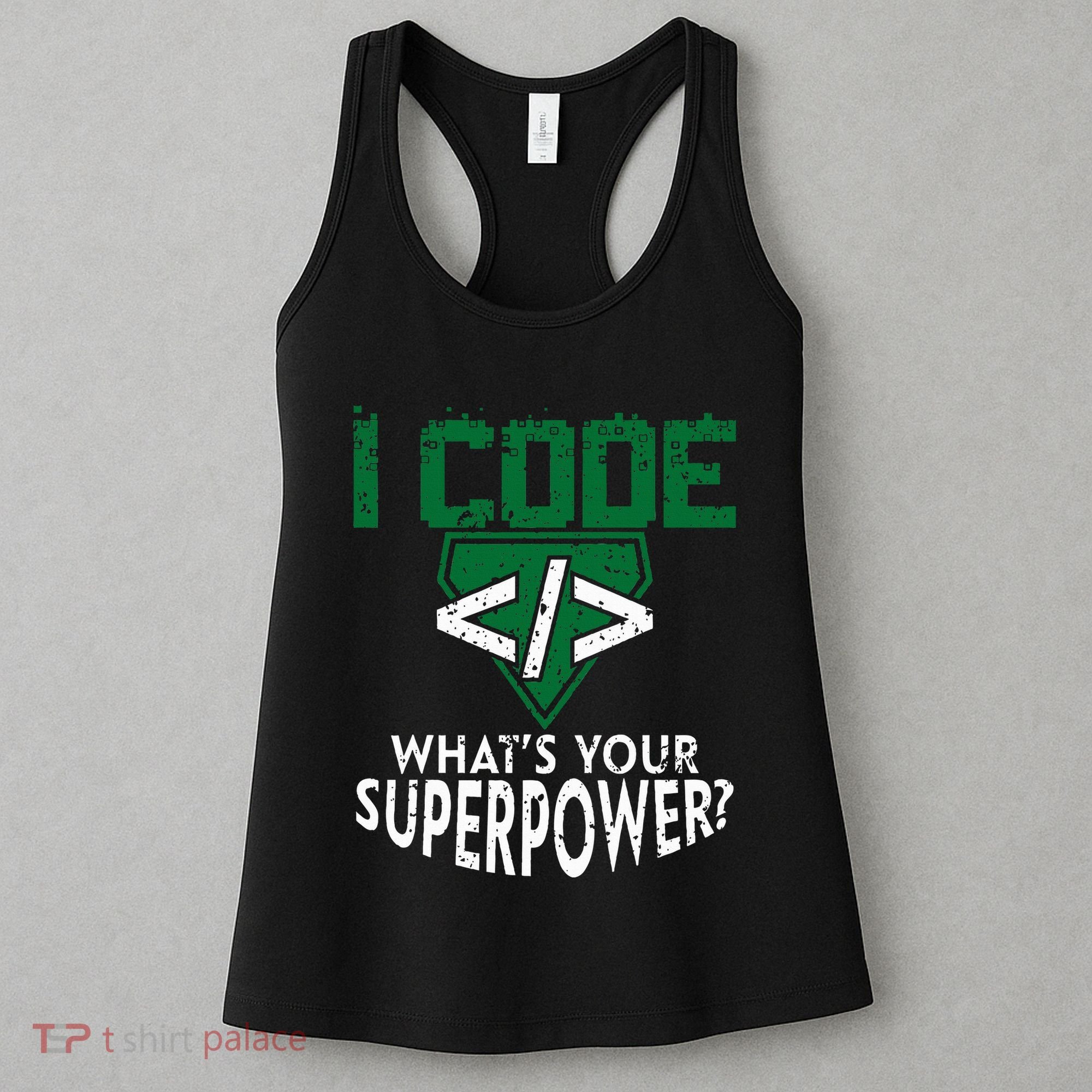 Computer Engineer Coding I Code Superpower Women's Tank Top
