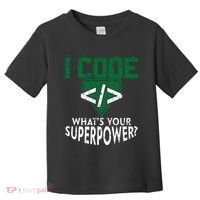 Computer Engineer Coding I Code Superpower Toddler T-Shirt thumb 0