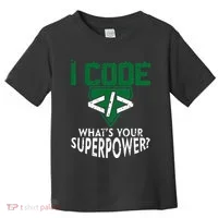 Computer Engineer Coding I Code Superpower Toddler T-Shirt thumb 0