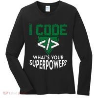 Computer Engineer Coding I Code Superpower Women's Long Sleeve Shirt thumb 0