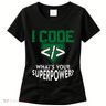 Computer Engineer Coding I Code Superpower Women's T-Shirt