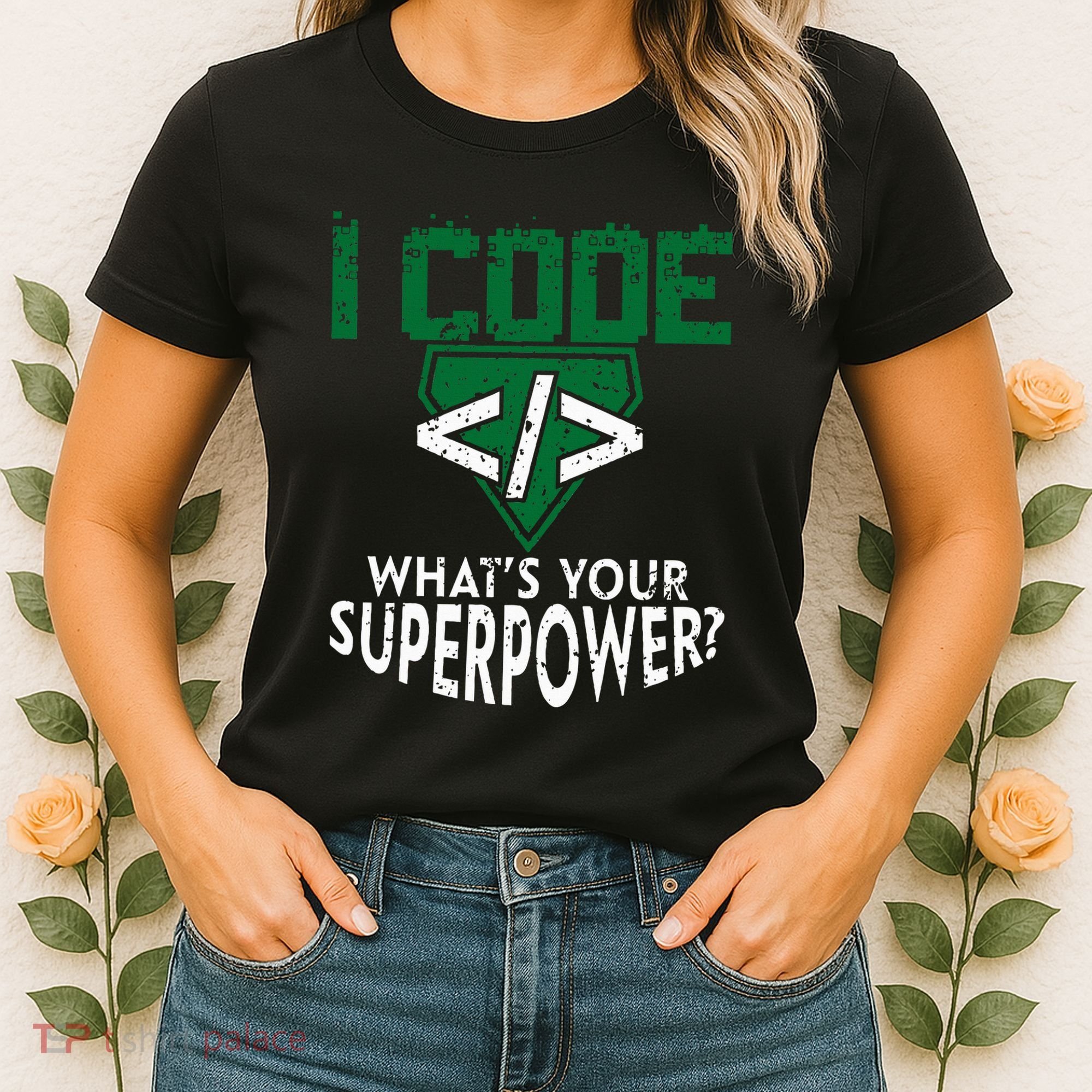 Computer Engineer Coding I Code Superpower Women's T-Shirt