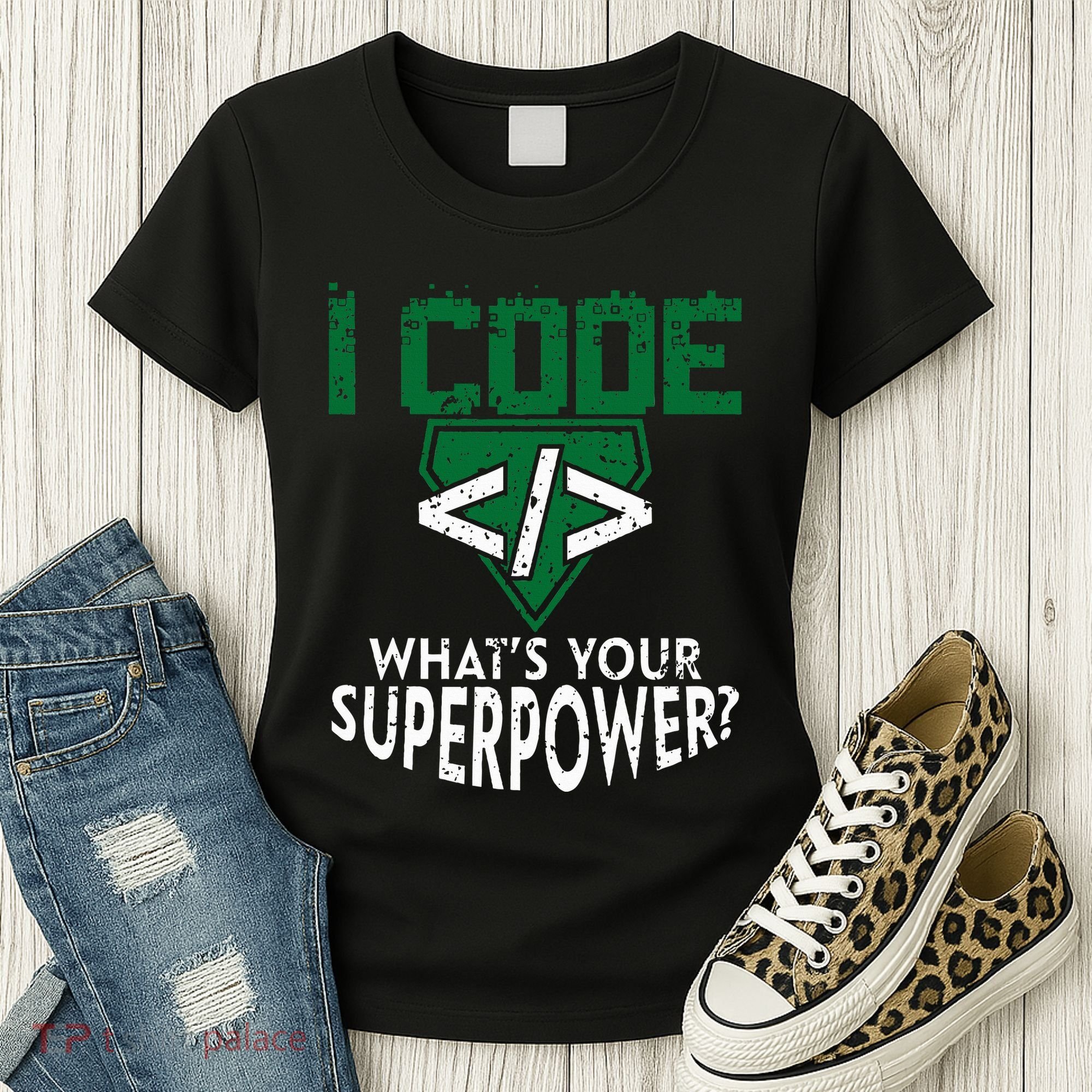 Computer Engineer Coding I Code Superpower Women's T-Shirt