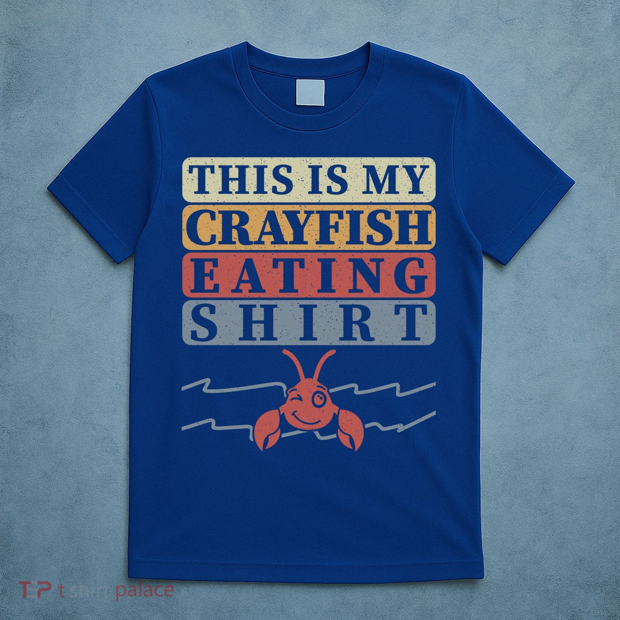 Crayfish Eating Crawfish Season Cute Gift T-Shirt