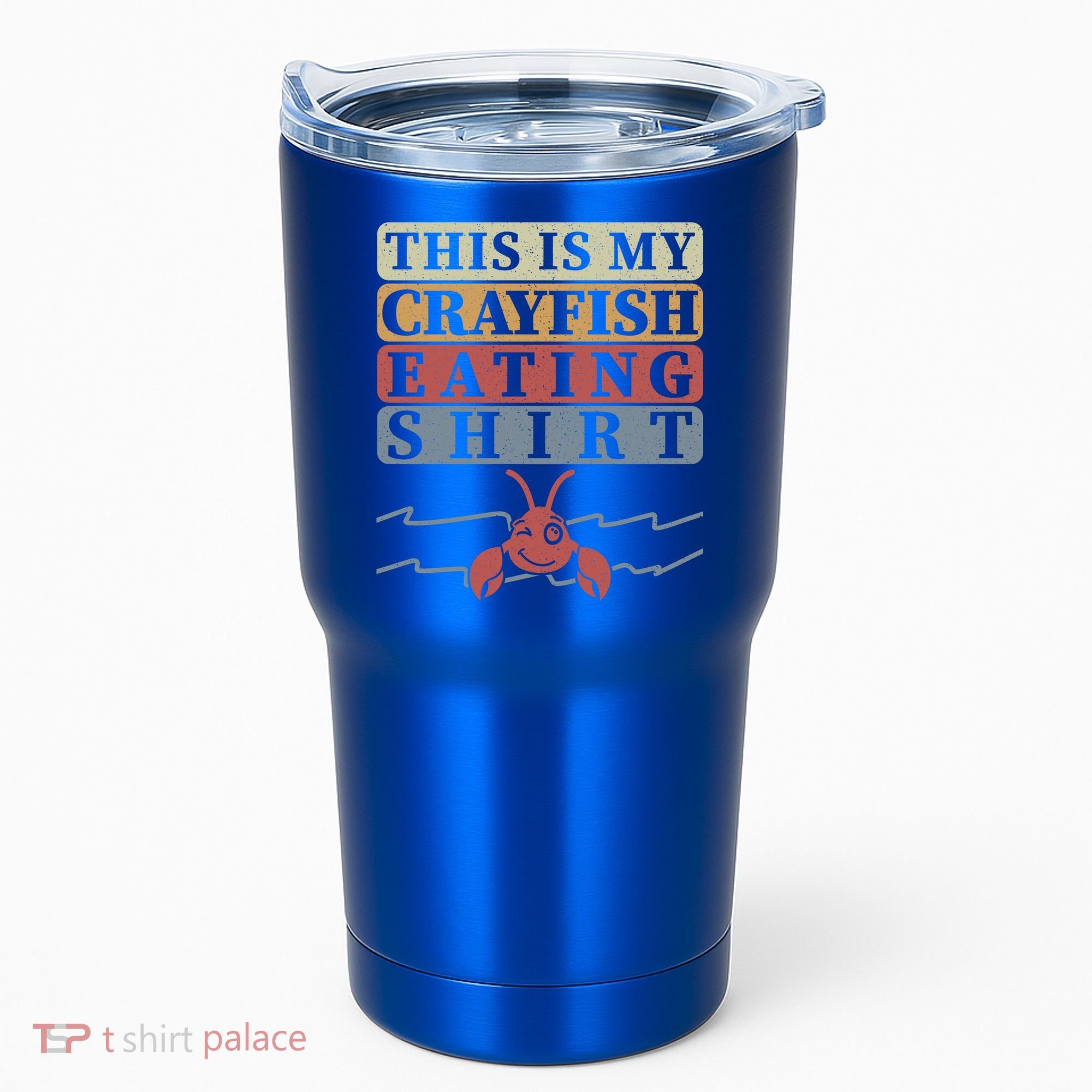 Crayfish Eating Crawfish Season Cute Gift Tumbler