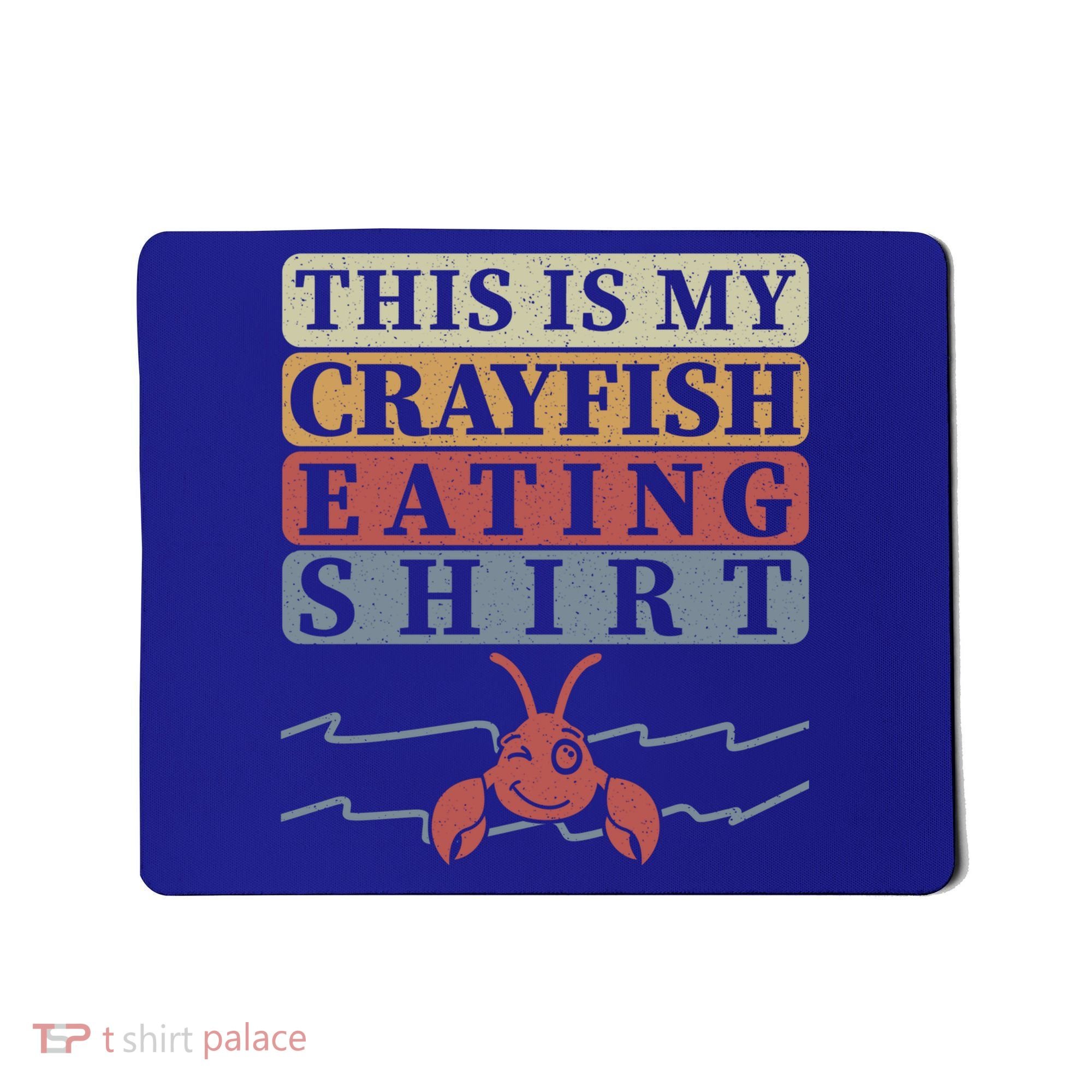 Crayfish Eating Crawfish Season Cute Gift Mousepad