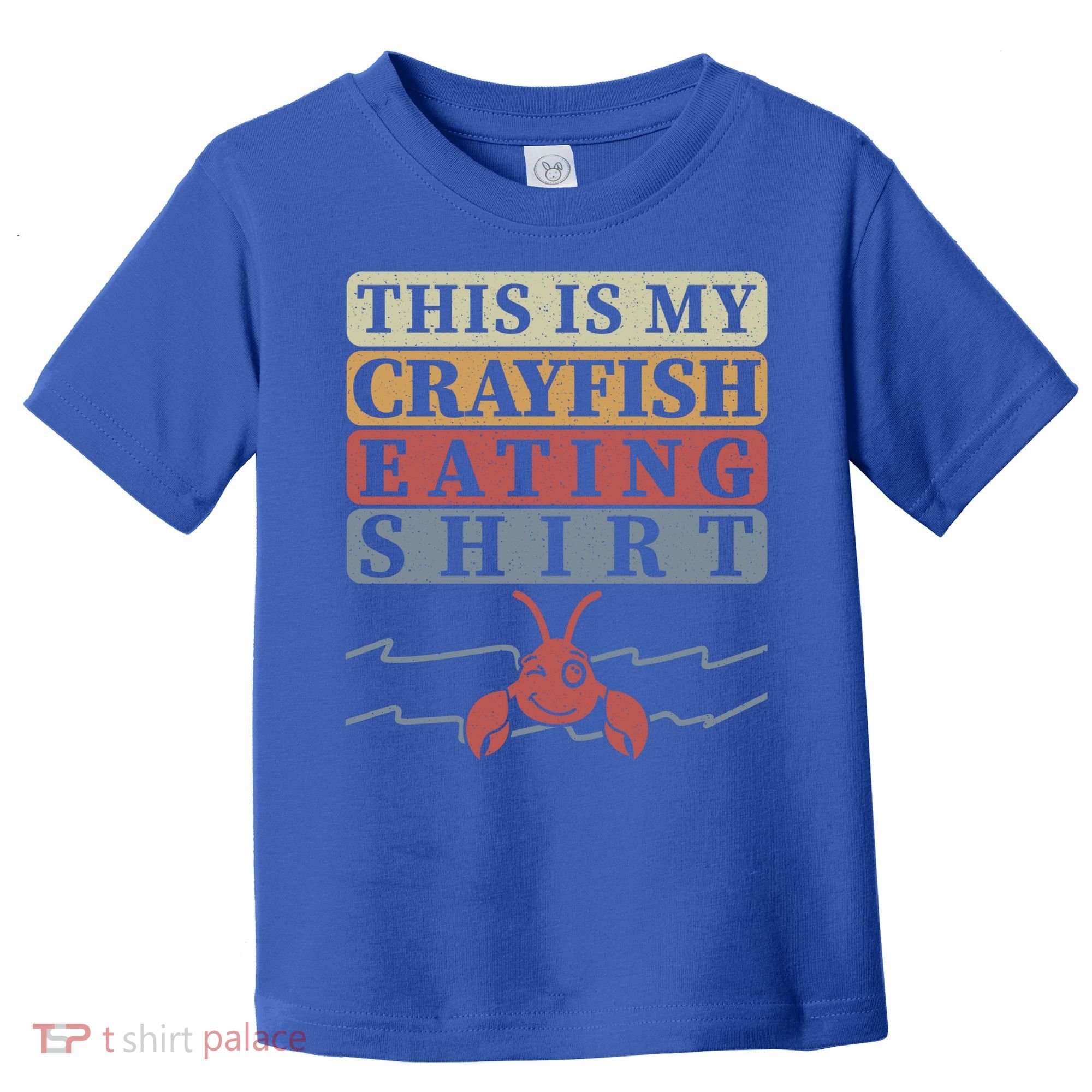 Crayfish Eating Crawfish Season Cute Gift Toddler T-Shirt