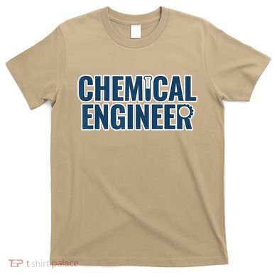 Chemical Engineering Chemical Engineer Funny For Men T-Shirt
