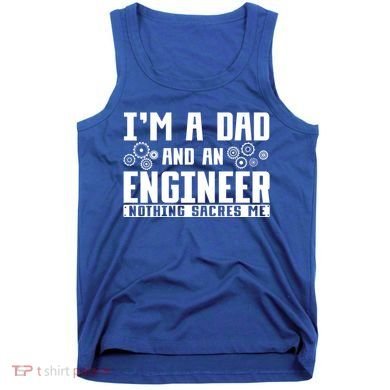 Civil Engineering Dad Fathers Day Mechanical Engineer Gift Tank Top