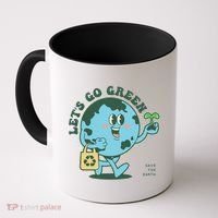 Cute Earth Day Lets Go Green Save The Earth Coffee Mug thumb 0