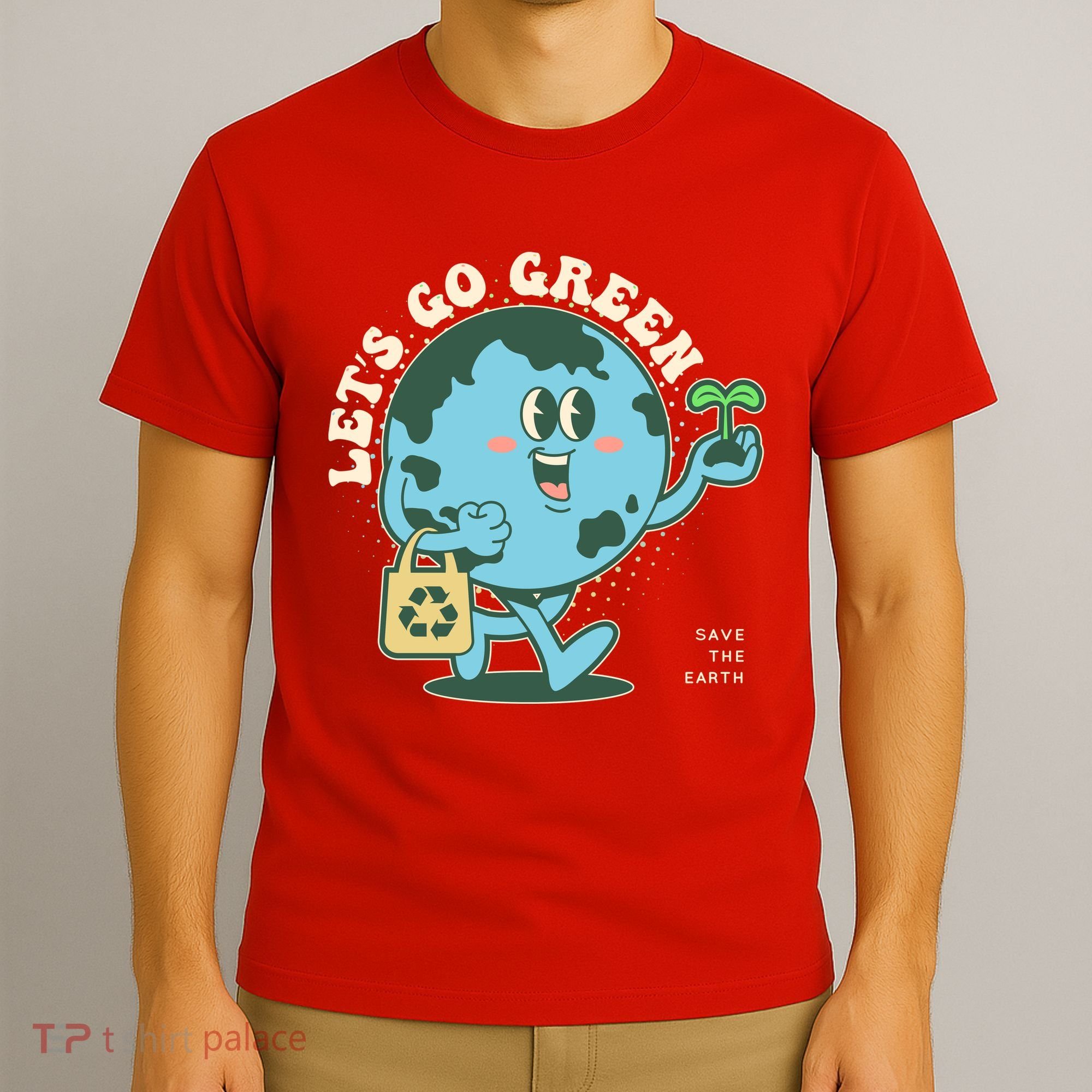 Cute Earth Day Lets Go Green Save The Earth T-Shirt