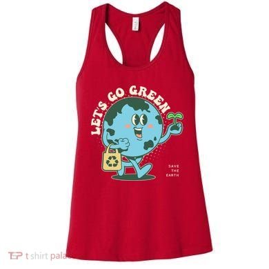 Cute Earth Day Lets Go Green Save The Earth Women's Tank Top