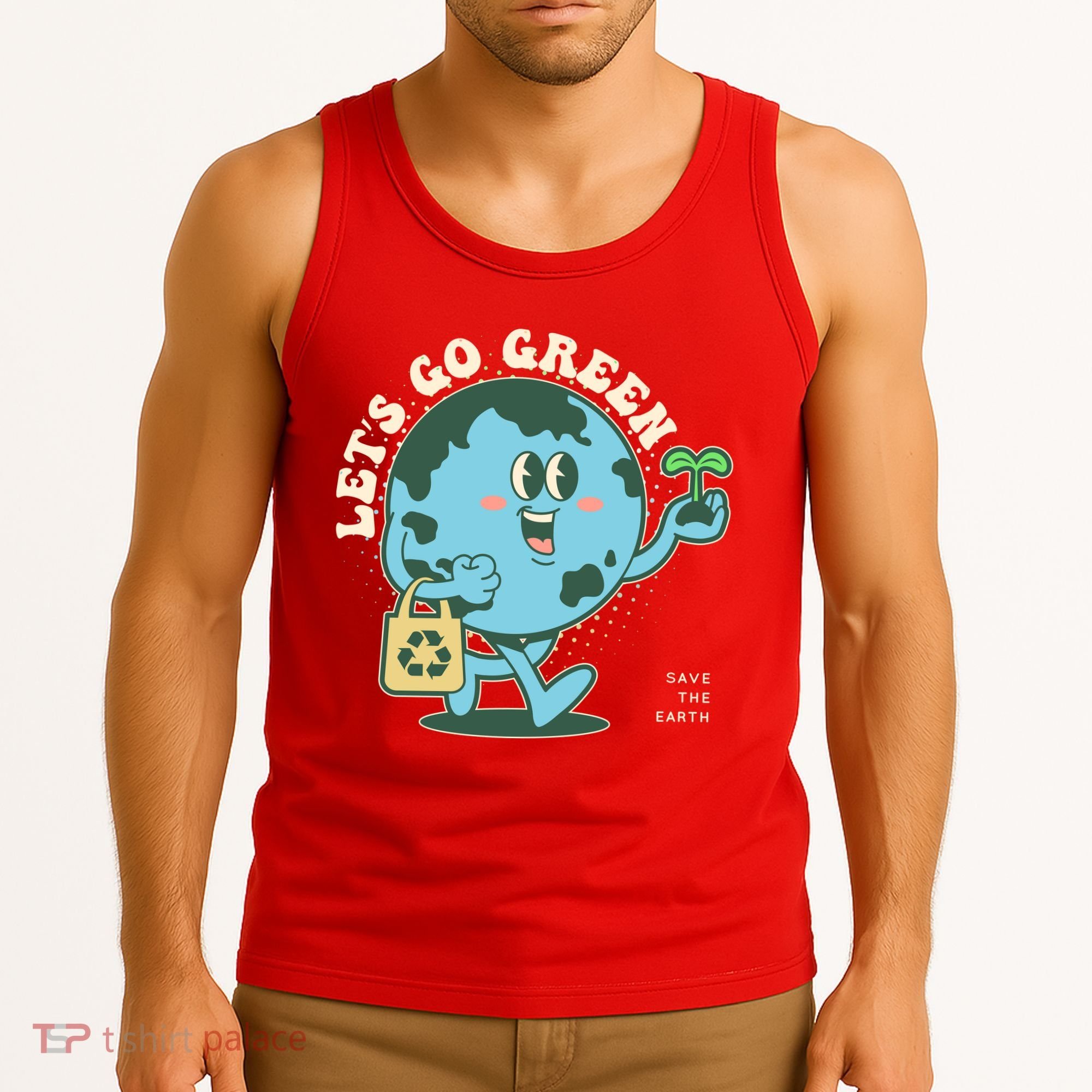 Cute Earth Day Lets Go Green Save The Earth Tank Top