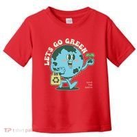 Cute Earth Day Lets Go Green Save The Earth Toddler T-Shirt thumb 0
