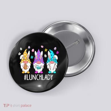 Cute Easter Day Gnome Love Lunch Lady  Matching Button