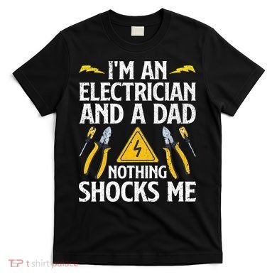 Cool Electrician Design For Dad Professional Electrician T-Shirt