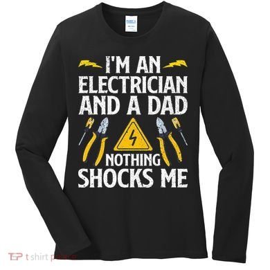 Cool Electrician Design For Dad Professional Electrician Women's Long Sleeve Shirt