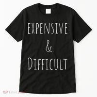 Cute Expensive & Difficult Tall T-Shirt thumb 0