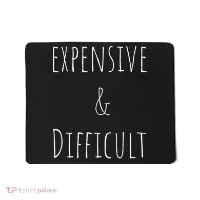 Cute Expensive & Difficult Mousepad