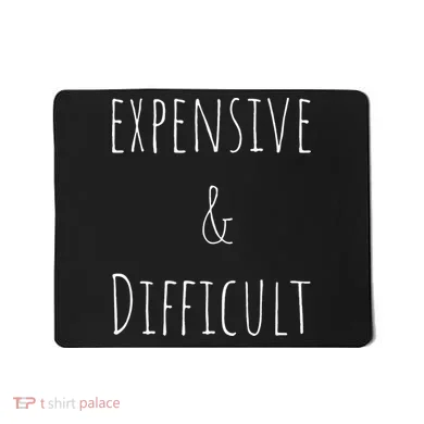 Cute Expensive & Difficult Mousepad